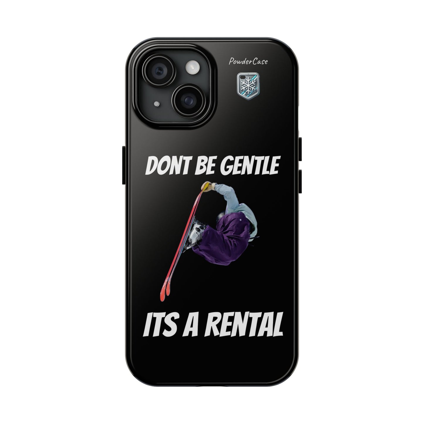 "Don't Be Gentle. Its A Rental!" Phone Case